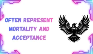 often represent mortality and acceptance