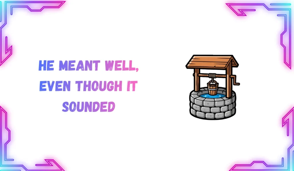 well meaning