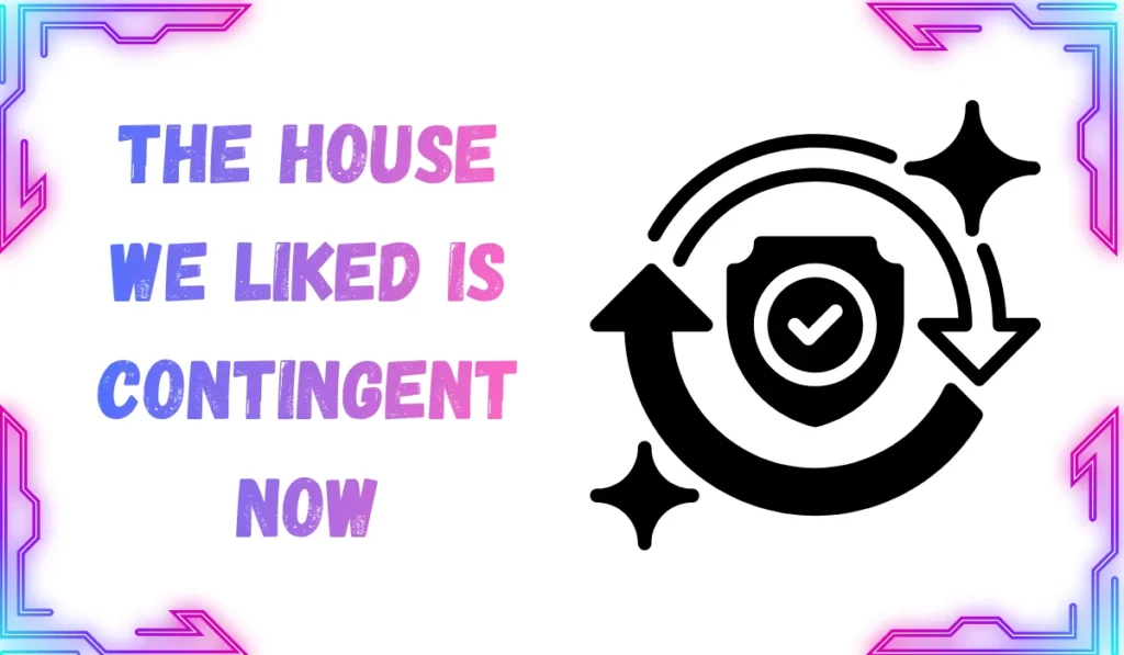 contingent meaning real estate